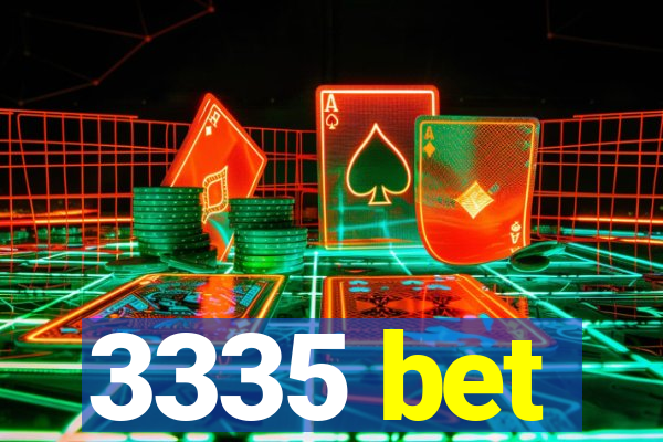 3335 bet